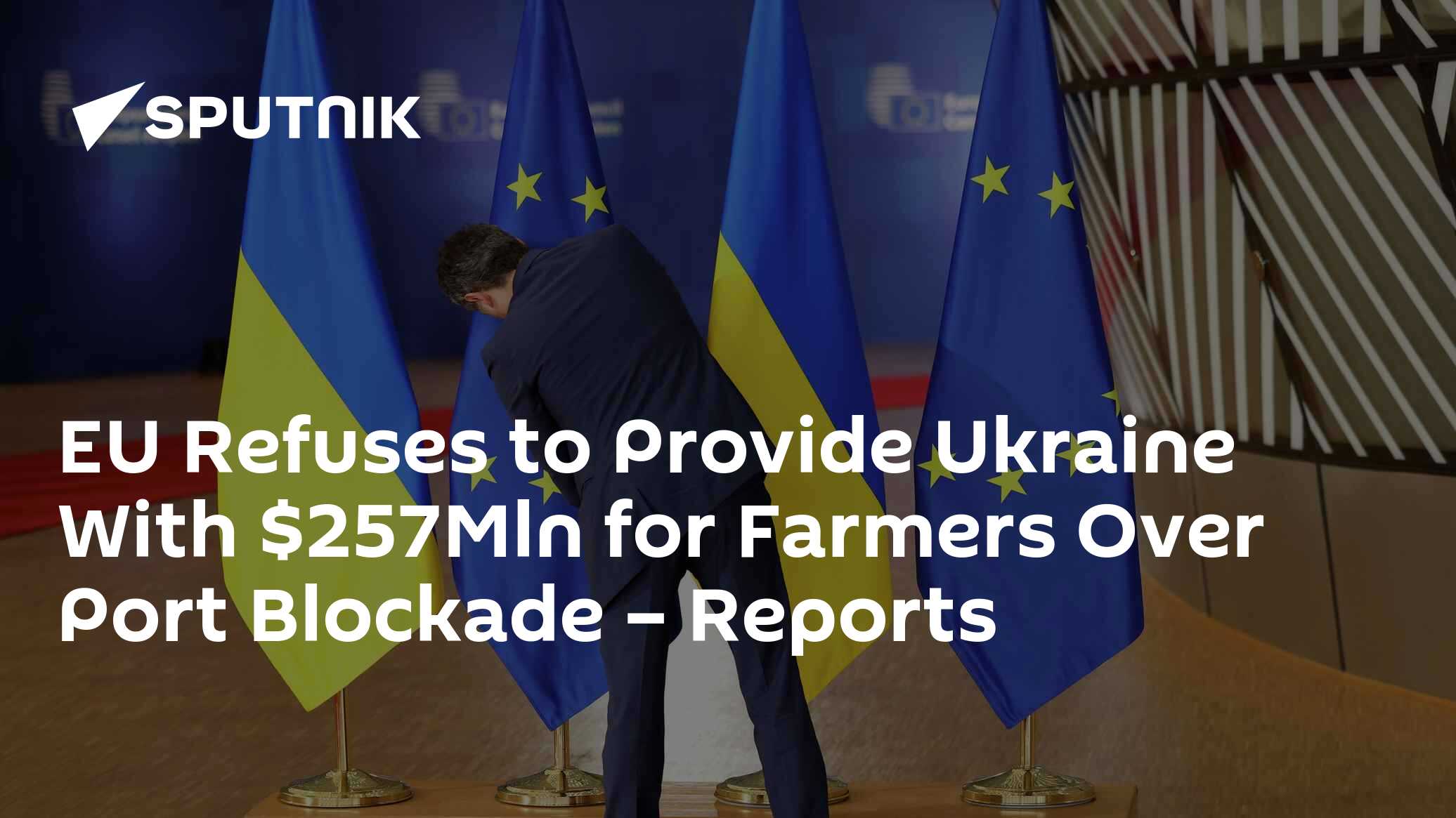 EU Denies Ukraine $257M Agricultural Support Package Amid Port Constraints